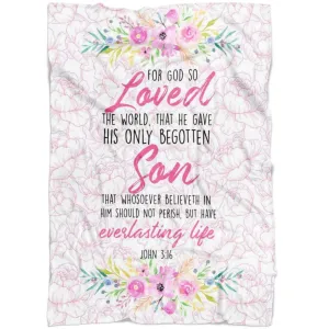 For God So Loved The World John 316 Fleece Blanket - Christian Blanket - Bible Verse Blanket