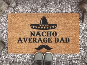 Nacho Average Dad, Custom Doormat, Fathers Day Gifts, Funny Door Mats, Gift For Him, Gifts For Guys, Home Decor